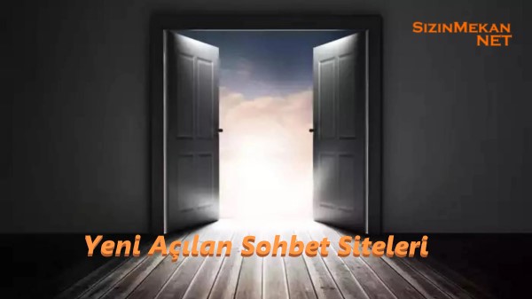 Yeni Açılan Sohbet Siteleri